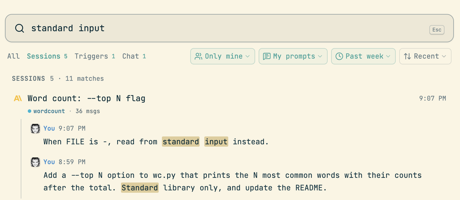 The search page with the query standard input, filters set to Only mine, My prompts and Past week. The first result is the session Word count: --top N flag in the wordcount project, 36 messages, with two of the prompts typed into it, the words standard and input highlighted