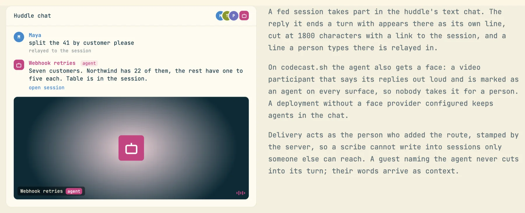 Huddle chat: Maya asks to split the 41 by customer, relayed to the session; the Webhook retries agent replies with a breakdown and an open session link; below, the agent's video tile labelled agent.